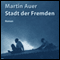 Stadt der Fremden audio book by Martin Auer