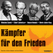 Kmpfer fr den Frieden audio book by Mahatma Gandhi, Albert Schweitzer, Nelson Mandela