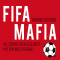 FIFA-Mafia. Die schmutzigen Geschfte mit dem Weltfuball audio book by Thomas Kistner