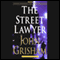 The Street Lawyer audio book by John Grisham