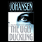 The Ugly Duckling audio book by Iris Johansen