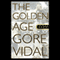 The Golden Age (Unabridged) audio book by Gore Vidal