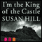 I'm the King of the Castle (Unabridged) audio book by Susan Hill
