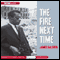 The Fire Next Time (Unabridged) audio book by James Baldwin