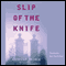 Slip of the Knife (Unabridged) audio book by Denise Mina