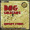 Dog Soldiers (Unabridged) audio book by Robert Stone
