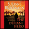 The Defiant Hero: Troubleshooters, Book 2 (Unabridged) audio book by Suzanne Brockmann