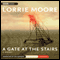 A Gate at the Stairs (Unabridged) audio book by Lorrie Moore