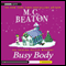 Busy Body (Unabridged) audio book by M. C. Beaton
