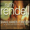 Shake Hands Forever (Unabridged) audio book by Ruth Rendell