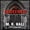 The Redeemed (Unabridged) audio book by M. R. Hall