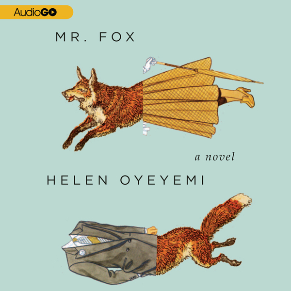 Mr. Fox: A Novel (Unabridged) audio book by Helen Oyeyemi