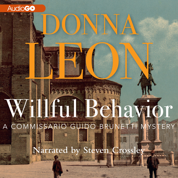 Willful Behavior: A Commissario Guido Brunetti Mystery (Unabridged) audio book by Donna Leon