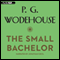 The Small Bachelor (Unabridged) audio book by P. G. Wodehouse