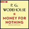 Money for Nothing (Unabridged) audio book by P. G. Wodehouse