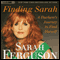 Finding Sarah: A Duchess's Journey to Find Herself (Unabridged) audio book by Sarah Ferguson