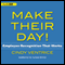 Make Their Day!: Employee Recognition That Works (Unabridged) audio book by Cindy Ventrice