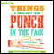 Things I Want to Punch in the Face (Unabridged) audio book by Jennifer Worick