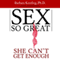 Sex So Great She Can't Get Enough (Unabridged) audio book by Barbara Keesling