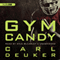 Gym Candy (Unabridged) audio book by Carl Deuker