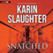 Snatched: Will Trent, Book 6 (Unabridged) audio book by Karin Slaughter