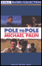 Pole to Pole audio book by Michael Palin