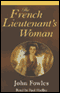 The French Lieutenant's Woman (Unabridged) audio book by John Fowles