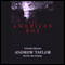 The American Boy (Unabridged) audio book by Andrew Taylor