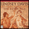The Silver Pigs (Unabridged) audio book by Lindsey Davis