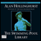 The Swimming Pool Library (Unabridged) audio book by Alan Hollinghurst