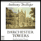 Barchester Towers (Unabridged) audio book by Anthony Trollope
