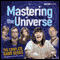 Mastering the Universe audio book by Christopher Douglas, Nick Newman