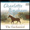 The Enchanted (Unabridged) audio book by Charlotte Bingham