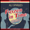 Frozen in Time (Unabridged) audio book by Ali Sparkes