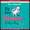 Big Dog Bonnie & Best Dog Bonnie (Unabridged) audio book by Bel Mooney