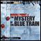 The Mystery of the Blue Train (Dramatised) audio book by Agatha Christie