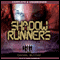 Shadow Runners (Unabridged) audio book by Daniel Blythe