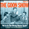 Goon Show, Vol 29: We're in the Wrong House Again! audio book by Spike Milligan