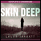 Skin Deep (Unabridged) audio book by Laura Jarratt