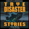True Disaster Stories (Unabridged) audio book by Terry Deary