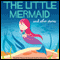 The Little Mermaid (Unabridged) audio book by Hans Christian Andersen