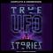 True UFO Stories (Unabridged) audio book by Terry Deary