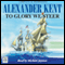 To Glory We Steer (Unabridged) audio book by Alexander Kent