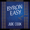 Byron Easy (Unabridged) audio book by Jude Cook