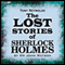 The Lost Stories of Sherlock Holmes by Dr John Watson (Unabridged) audio book by Tony Reynolds