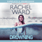The Drowning (Unabridged) audio book by Rachel Ward