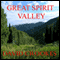 Great Spirit Valley (Unabridged) audio book by Mr David Crookes