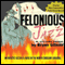 Felonious Jazz (Unabridged) audio book by Bryan Gilmer