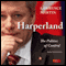 Harperland: The Politics of Control (Unabridged) audio book by Lawrence Martin