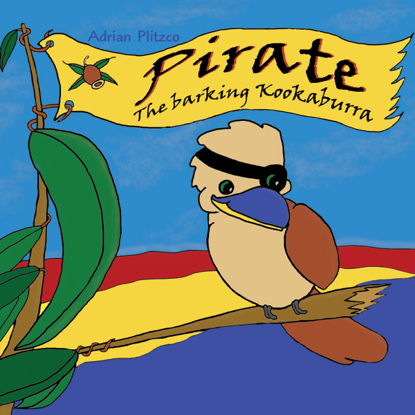 Pirate: The Barking Kookaburra (Unabridged) audio book by Adrian Plitzco